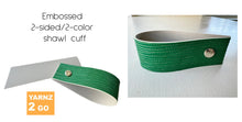 Load image into Gallery viewer, Embossed 2-color/2-sided shawl cuffs