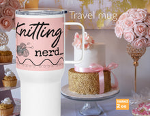 Load image into Gallery viewer, NEW! Travel mug for &quot;knitting nerds&quot;
